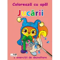 Coloreaza cu apa! Jucarii+exercitii de dezvoltare